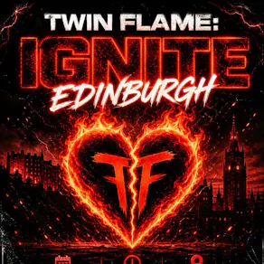 Twin Flame Presents: Ignite Edinburgh