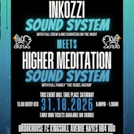 Inkozzi Sound System Meets Higher Meditation at BROOKOUSE FC KINGSHILL AVE HAYES UB6 8DD