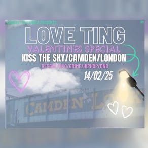 Love Ting Valentines Special @Kiss The Sky ,Camden,London