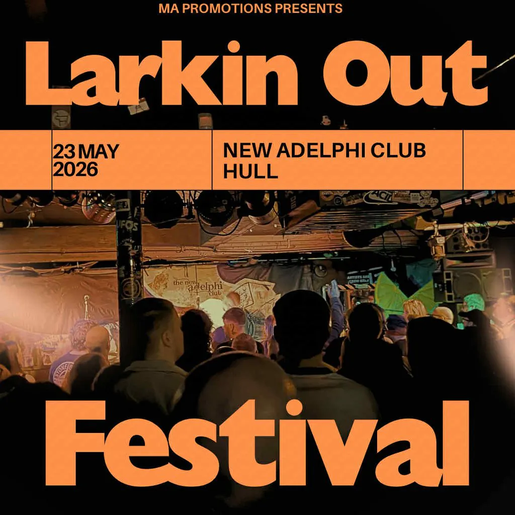 Larkin Out Festival | The New Adelphi Club Hull Sat 23 May 2026