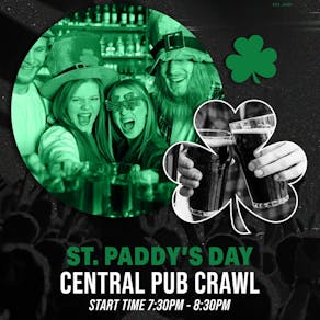 ST PADDY'S PUB CRAWL - CENTRAL LONDON SUNDAY 16th MARCH