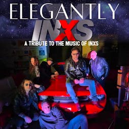 Elegantly INXS Tickets | 45Live Kidderminster  | Fri 21st June 2024 Lineup