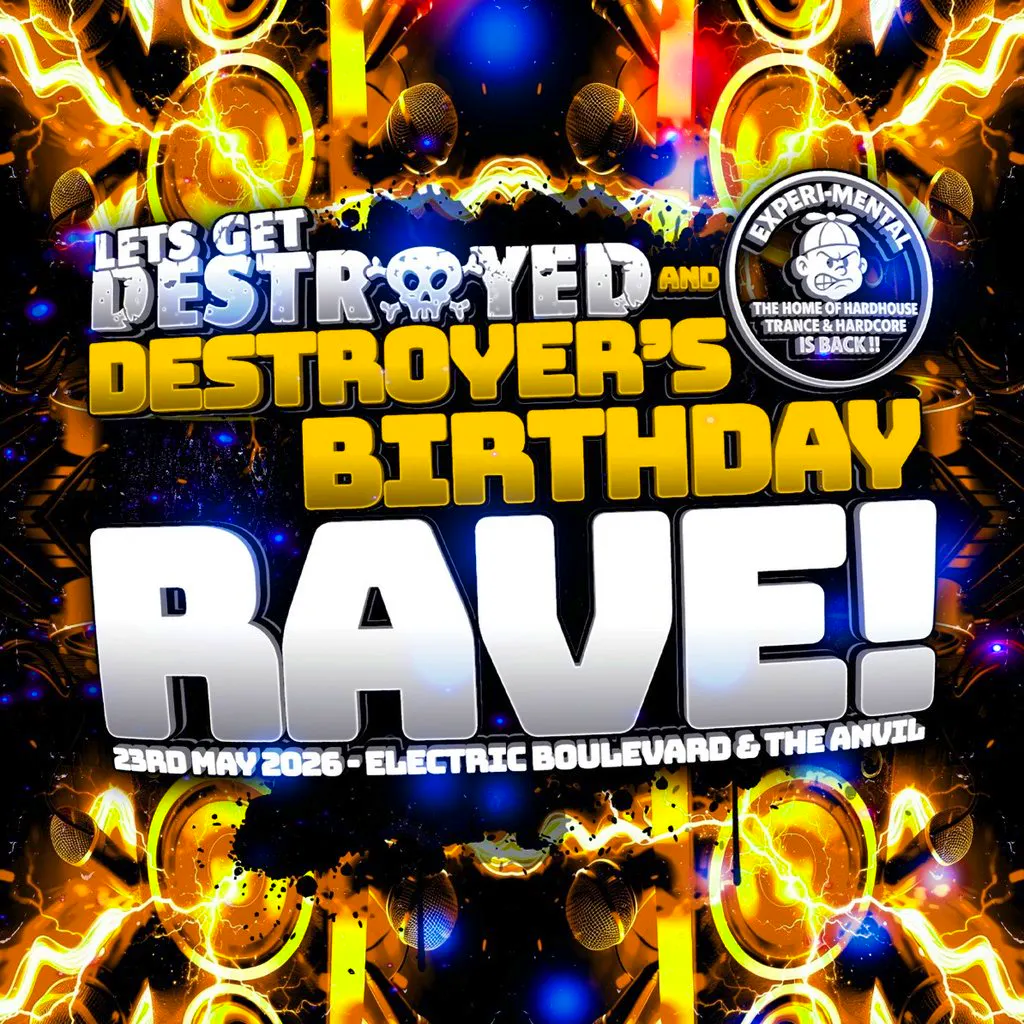 Let's get destroyed Vs experimental destroyers birthday rave at Electric Bulavard Bournemouth