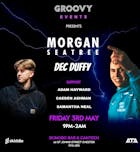 Groovy Events Presents MORGAN SEATREE & DEC DUFFY