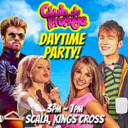Club de Fromage - Over 30s Daytime Party: 3pm-7pm Tickets | The Scala  Kings Cross  | Sat 25th May 2024 Lineup
