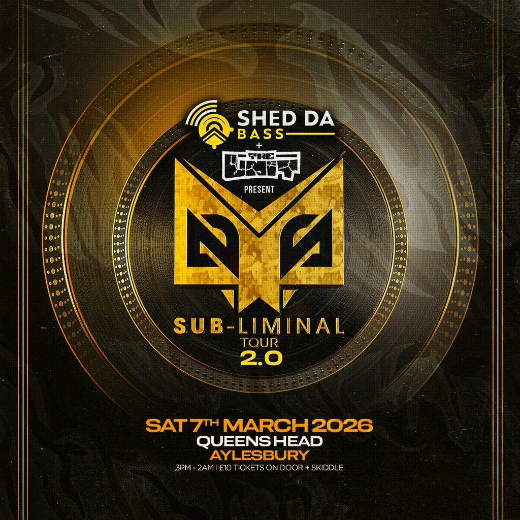 Shed Da Bass & The Unit Presents The Sub Liminal Tour 2.0 at Queens Head Pub