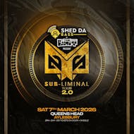 Shed Da Bass & The Unit Presents The Sub Liminal Tour 2.0 at Queens Head Pub