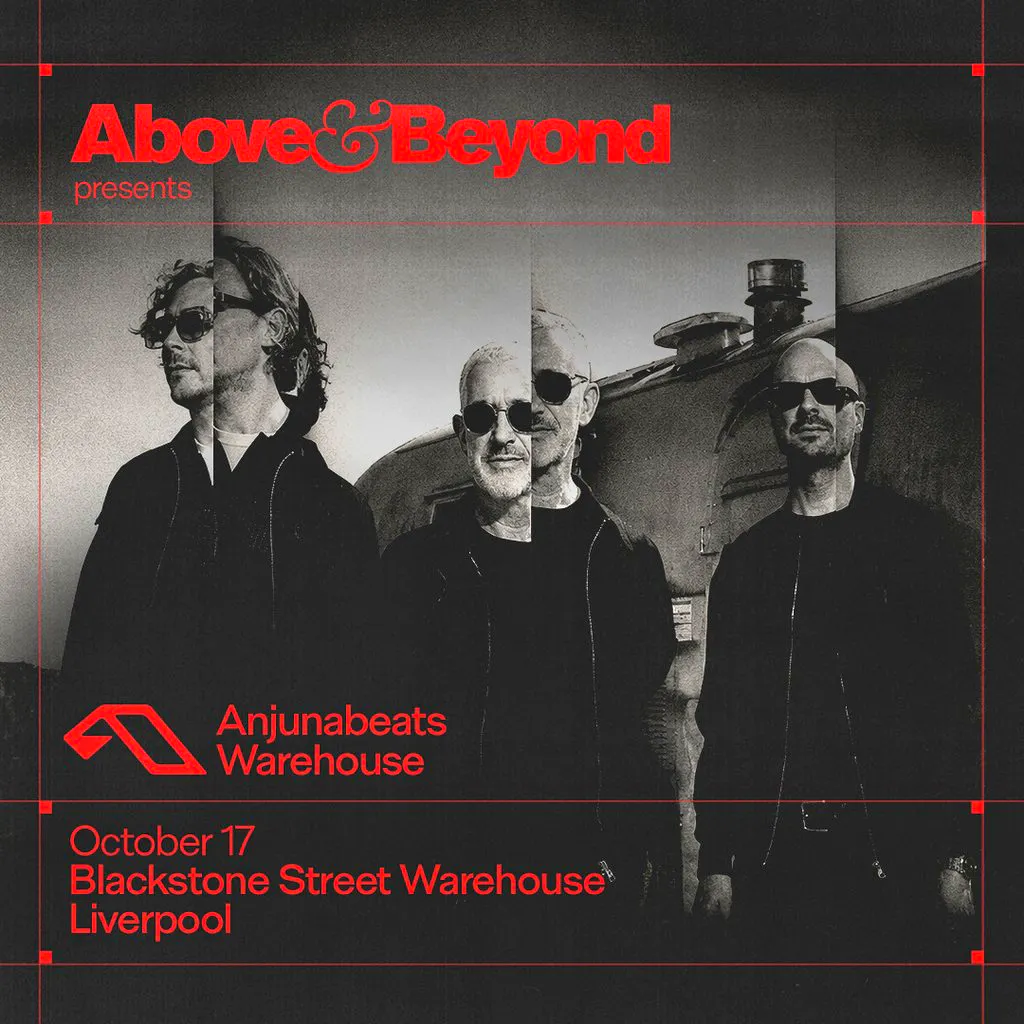 Above & Beyond presents Anjunabeats Liverpool at Blackstone Street Warehouse