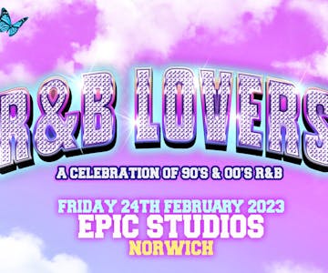R&B Lovers - Friday 24th February - Epic Studios 