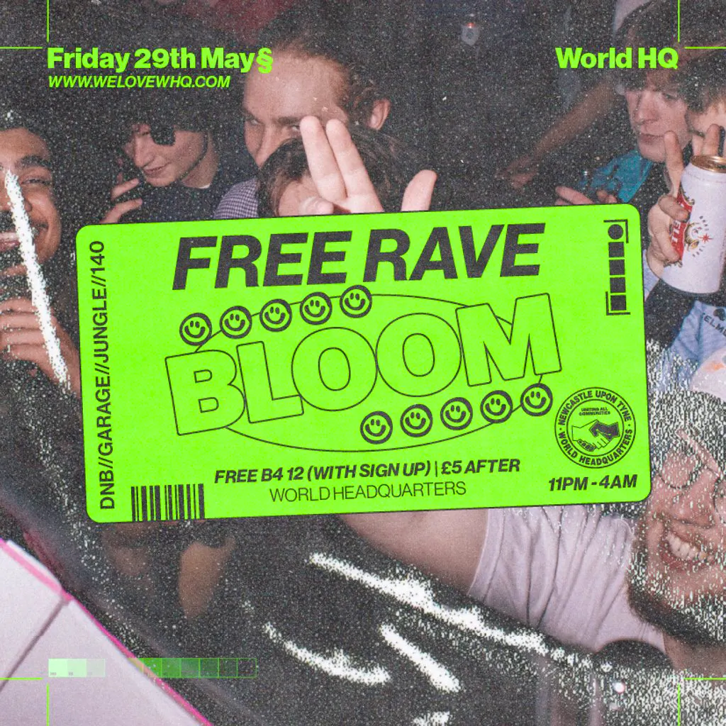 BLOOM - FREE RAVE - D'n'B, Jungle, UK Garage, 140 at World Headquarters