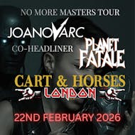 JOANovARC and Planet Fatale at the Cart and Horses at Cart And Horses: The Birthplace Of Iron Maiden