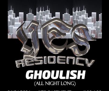 Yes Residency - Ghoulish (All Night Long)