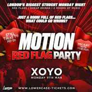MOTION Every Monday - RED FLAG PARTY @ XOYO at XOYO