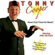 Tommy Cooper - Have I Got Time For More? at Landmark Theatre