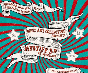 West Art Collective presents: Mystify 3.0 at Rebellion MCR