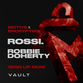 Motive x Encrypted: Rossi & Robbie Doherty