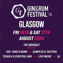 Gin & Rum Festival Glasgow 2024 Tickets | The Briggait Glasgow  | Fri 16th August 2024 Lineup