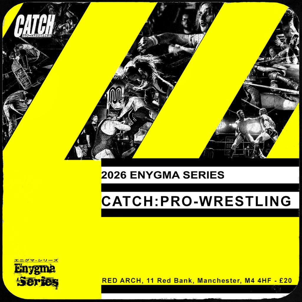 CATCH:Pro-Wrestling - 2026 Enygma Series at Red Arch, Manchester