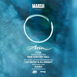 Marsh Presents Aria Tickets | New Century Manchester  | Sat 11th May 2024 Lineup