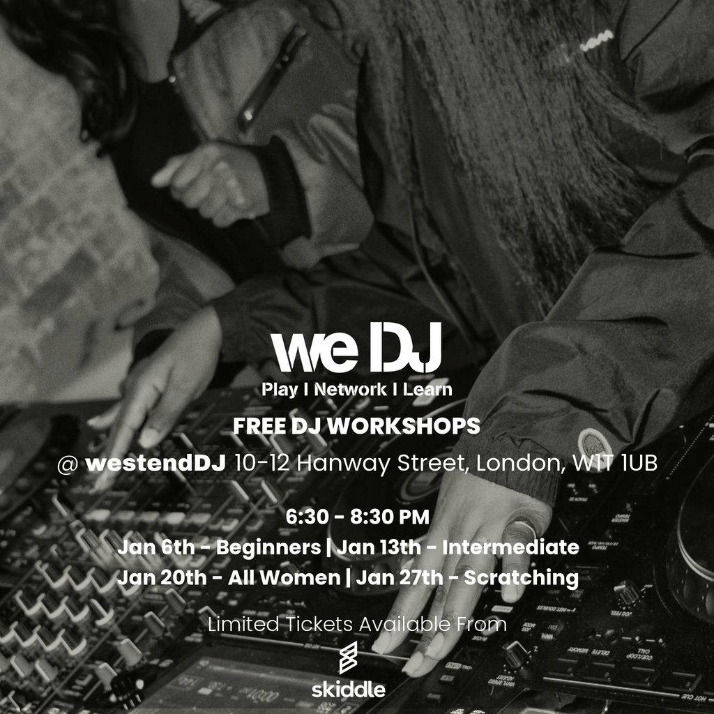 we DJ FREE DJ Workshops In January - Scratching at Westend DJ Central London