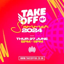 Take Off Festival 16+ Rave | Ministry of Sound Tickets | Ministry Of Sound London  | Thu 27th June 2024 Lineup