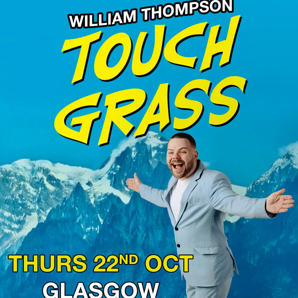 William Thompson - Touch Grass at Blackfriars Basement