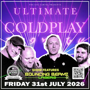 Ultimate Coldplay 2026 Tour - Friday 31st July 2026