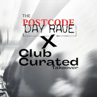The Postcode Day Rave / Club Curated Takeover at The Bag Factory