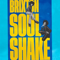 Brixton Soul Shake Tickets | Hootananny Brixton London  | Fri 12th April 2024 Lineup