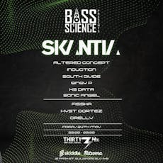 Bass Science Presents: SKANTIA at Thirty3Hz