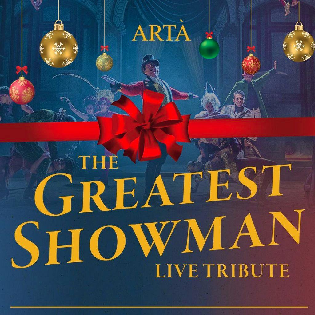 The Greatest Showman Festive Tribute Lunch at ARTA