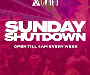 Sunday Shutdown / Every week at Cargo