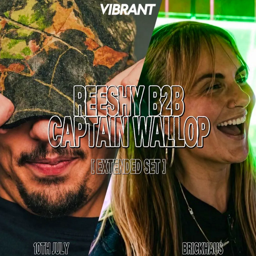 Vibrant: Reeshy b2b Captain Wallop at Brickhaus