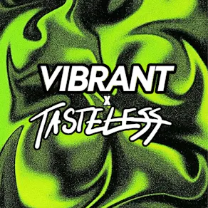 Vibrant x Tasteless