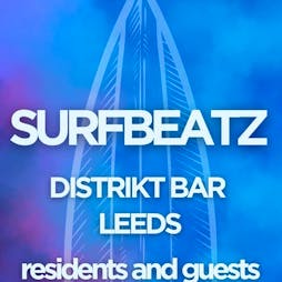 SurfBeatz @ Distrikt Tickets | Distrikt Leeds  | Wed 15th May 2024 Lineup