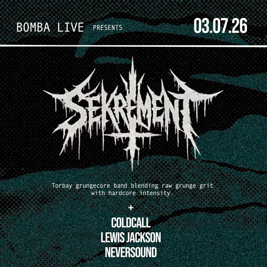 Bomba Live: SEKREMENT + support | 03.07.26 | Exeter at Bomba Exeter
