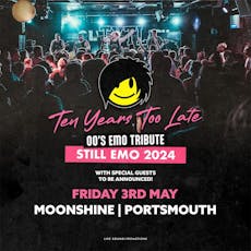 Ten Years Too Late at Moonshine