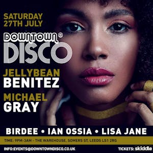 Downtown Disco with JellyBean Benitez, Michael Gray, Birdee