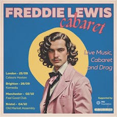 Freddie Lewis Cabaret Tour BRIGHTON at Komedia Brighton (Studio)