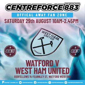 Centreforce Away Fanzone - Watford VS Westham United