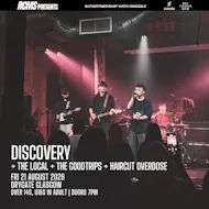 Discovery, The Local, The Goodtrips, Haircut Overdose at Drygate