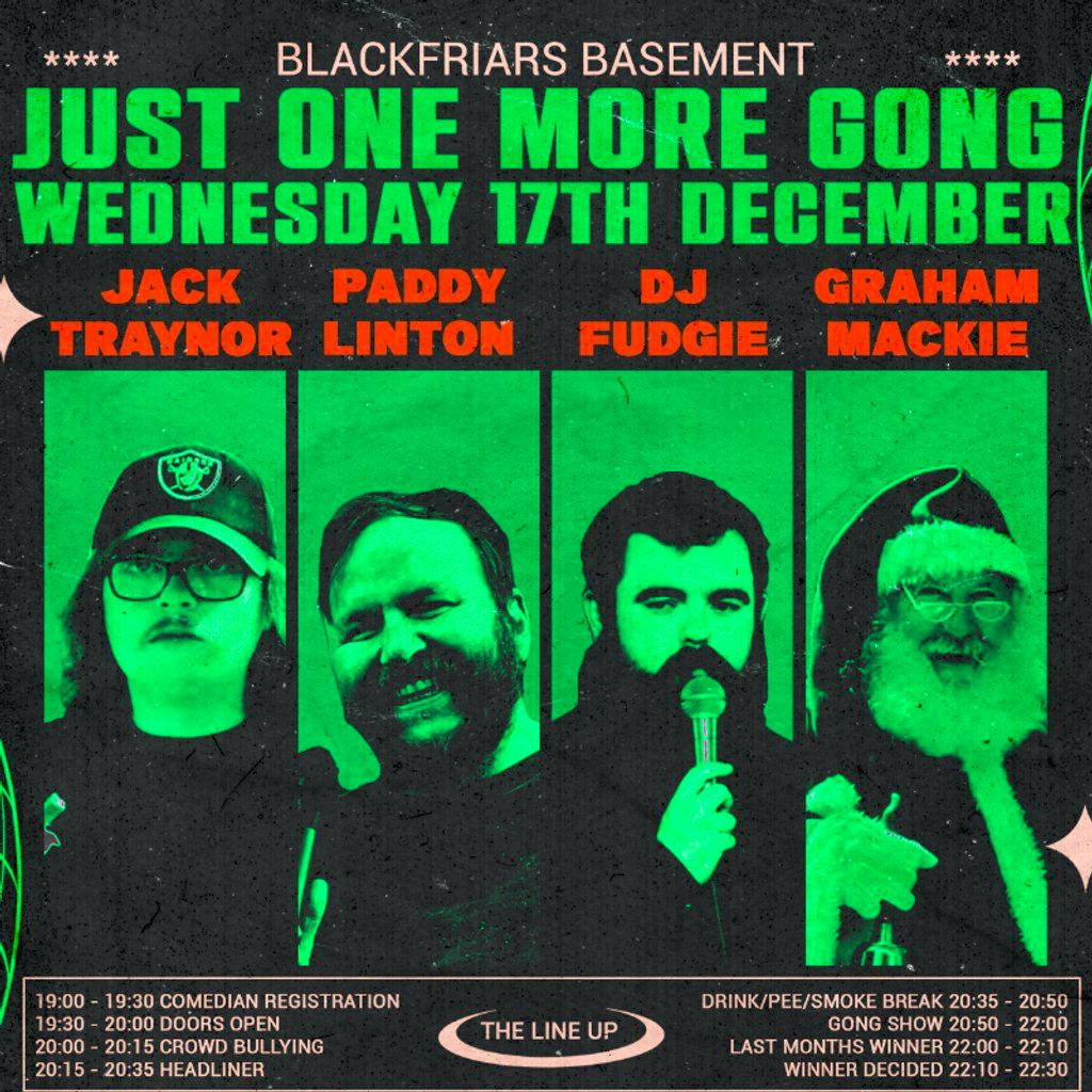 Just One More Gong VI at Blackfriars Basement