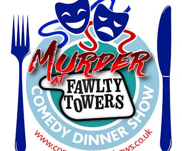 Murder at Fawlty Towers Comedy Dinner Show