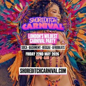 SHOREDITCH CARNIVAL - London's Biggest Carnival Party