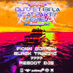 Outset Ibiza Boat Party Present - Fionn Curran, Black Traffic Tickets | Pukka Up Outset Boat Party 24 Sant Antoni  | Tue 16th July 2024 Lineup