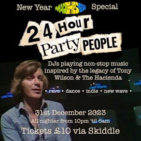 24 Hour Party People-New Year All Nighter