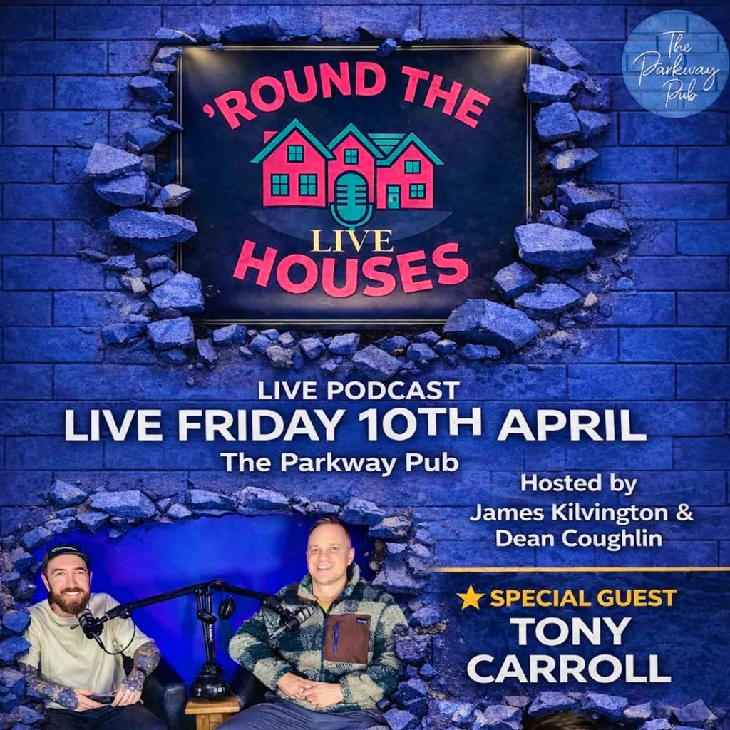Round the Houses Live Podcast ft. Special Guest Tony Carroll at The Parkway Sports Bar, Lounge And Function Suite