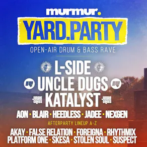 Murmur Yard Party : L-Side, Uncle Dugs & Katalyst