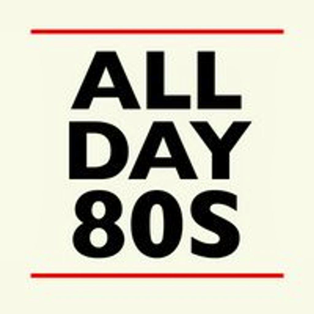 All Day 80s at Camp And Furnace