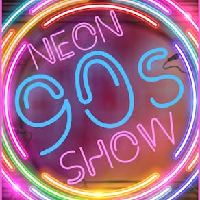 Neon 90's Show